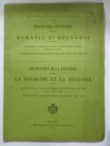 DELIMITAREA FRUNTARIEI DINTRE ROMANIA SI BULGARIA - BUC. 1914