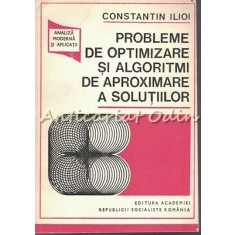 Probleme De Optimizare Si Algoritmi De Aproximare A Solutiilor - Const. Ilioi