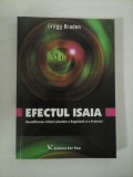 EFECTUL ISAIA Decodificarea stiintei pierdute a Rugaciunii si a Profetiei - Gregg Braden