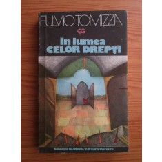 Fulvio Tomizza - In lumea celor drepti