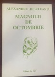 Jeleanu, Alexandru : Magnolii de octombrie