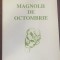 Jeleanu, Alexandru : Magnolii de octombrie