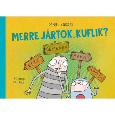 Merre j&amp;aacute;rtok, kuflik? - D&amp;aacute;niel Andr&amp;aacute;s foto