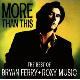 Brian FerryRoxy Music More Than These (Best Of) (cd)