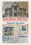From Odessa with Love: Political and Literary Essays in Post-Soviet Ukraine, 2014