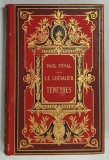 LE CHEVALIER TENEBRES , OEUVRES de PAUL FEVAL - PARIS, 1979