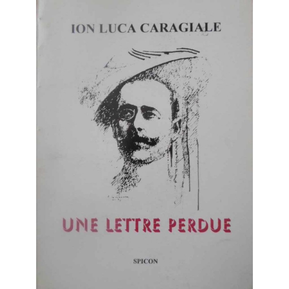 Une Lettre Perdue O Scrisoare Pierduta Ion Luca Caragiale