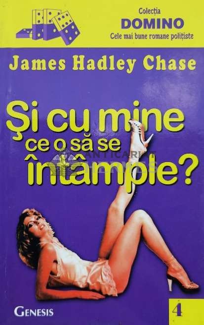 Si cu mine ce o sa se intample? - James Hadley Chase ($B174)