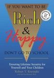 If You Want to Be Rich and Happy, Don&#039;t Go to School?: Ensuring Lifetime Security for Yourself..