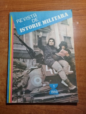 revista de istorie militara ianuarie 1990 - anul 1,nr.1 - revolutia romana foto