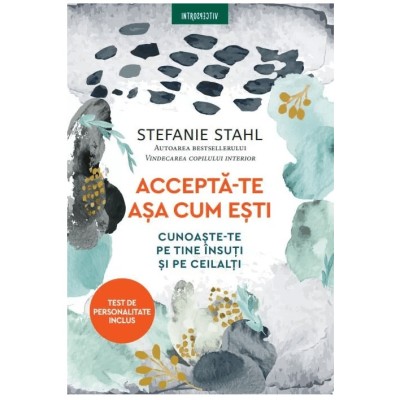 Accepta-te asa cum esti. Cunoaste-te pe tine insuti si pe ceilalti, Stefanie Stahl foto