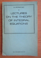 Lectures on the theory of integral equations / I.G. Petrovsky foto