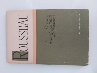 J. J. ROUSSEAU - DISCURS ASUPRA INEGALITATII DINTRE OAMENI (1958) foto