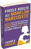 Fiicele adulte ale mamelor narcisiste - Stephanie M. Kriesberg