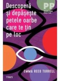 Cumpara ieftin Descopera si depaseste petele oarbe care te tin pe loc/Emma Reed Turrell