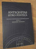 ANTIQUITAS ISTRO-PONTICA. MELANGES D&#039;ARCHEOLOGIE ET D&#039;HISTOIRE ANCIENNE-ALEXANDRU SUCEVEANU