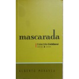 MASCARADA-ALBERTO MORAVIA-223785