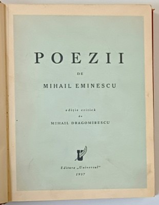 POEZII de MIHAIL EMINESCU, editie critica de MIHAIL DRAGOMIRESCU , 1937 foto