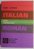 Mic Dictionar Italian-Roman George Lazarescu - Carte
