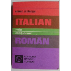 Mic dictionar italian roman &ndash; George Lazarescu
