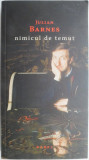 Nimicul de temut &ndash; Julian Barnes