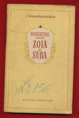 L. Kosmodemianskaia &amp;quot;Povestire despre Zoia si Sura&amp;quot; 1954 foto