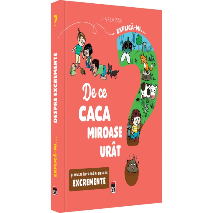 Explica-mi de ce caca miroase urat, Larrousse