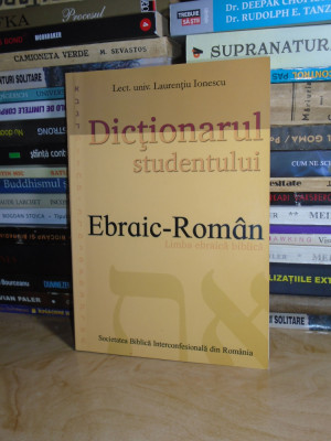 LAURENTIU IONESCU - DICTIONARUL STUDENTULUI :EBRAIC-ROMAN_LIMBA EBRAICA BIBLICA# foto