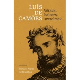 V&eacute;tkek, balsors, szerelmek - Luis de Camoes