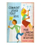 Nina Morel - Comment jouer tout seul - Pour Garcons et Filles de 6 a