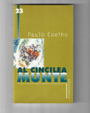 Paulo Coelho - Al cincilea munte, ed. Humanitas, 2002