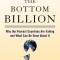 The Bottom Billion: Why the Poorest Countries Are Failing and What Can Be Done about It