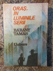 Oras , in luminile serii - Barany Tamas foto