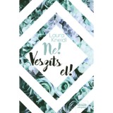 Ne! Vesz&iacute;ts el! - Laura Kneidl