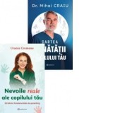 Pachet Grija completa: 1. Nevoile reale ale copilului tau; 2. Cartea sanatatii copilului tau - Urania Cremene, Mihai Craiu
