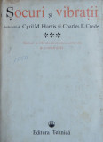 Cyril M. Harris, Charles E. Crede - Șocuri și vibrații ( vol. 3 )