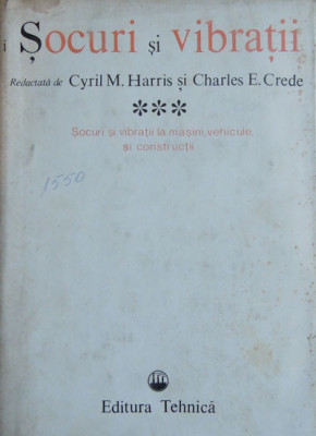 Cyril M. Harris, Charles E. Crede - Șocuri și vibrații ( vol. 3 ) foto