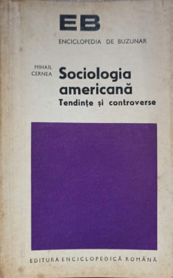 SOCIOLOGIA AMERICANA. TENDINTE SI CONTROVERSE-MIHAIL CERNEA-224541 foto