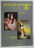 ECHERUL SI COMPASUL , REVISTA DE ISTORIE SI GANDIRE MASONICA , MARTIE , ANUL III , NUMARUL 13