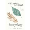 The Truth about Everything