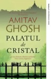 Cumpara ieftin Palatul de Cristal/Amitav Ghosh