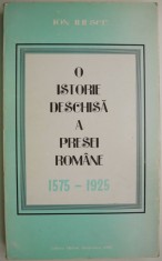 O istorie deschisa a presei romane 1575-1925 &ndash; Ion Iliescu