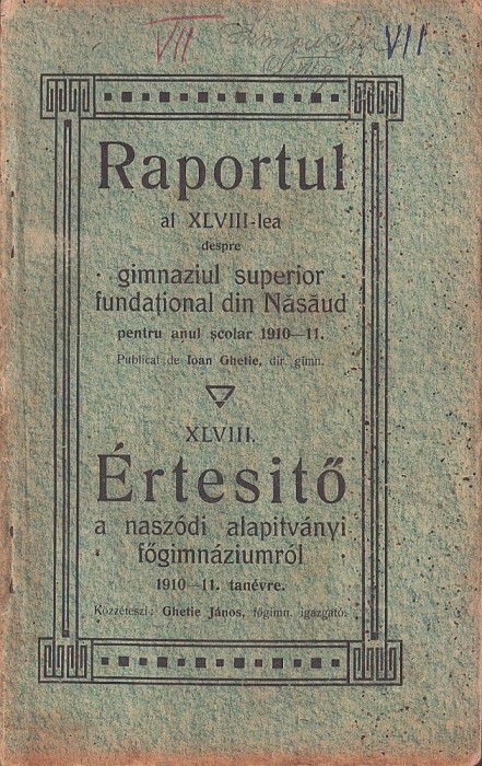 C8756N Raportul al XLVIII-lea despre gimnaziul superior fundațional din Năsăud pentru anul școlar 1910/1911 publicat de Ioan Ghetie