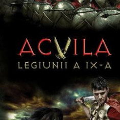 Acvila Legiunii a IX-a - Rosemary Sutcliff