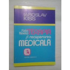 FIZIOKINETOTERAPIA SI RECUPERAREA MEDICALA - Iaroslav KISS