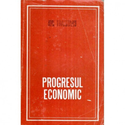 Ion Traistaru - Progresul economic - 121011 foto