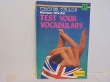 M. Misztal - ESSENTIAL ENGLISH - - TEST YOUR VOCABULARY - Editura TEORA 1994 - 350 pag.