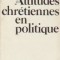 Attitudes chretiennes en politique
