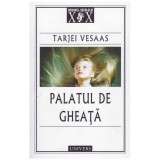 Tarjei Vesaas - Palatul de gheata - 129398