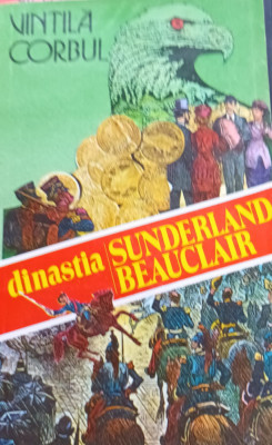 DINASTIA SUNDERLAND BEAUCLAIR B Vintila Corbul (3 volume) foto